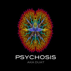 Psychosis aka Duat