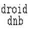 droid dnb