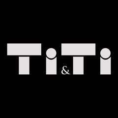 Ti & Ti