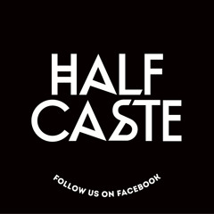 HALF CASTE