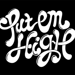 Put 'em High Records