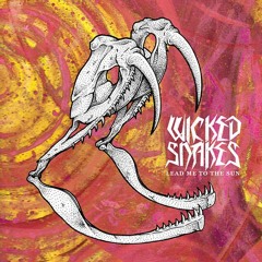 WICKED SNAKES