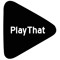 PlayThat