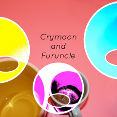 Crymoon and Furuncle