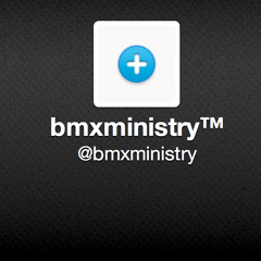 BMX Ministry™