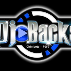 DJ BACKS CHIMBOTE