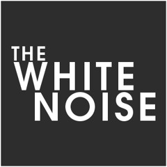 The White Noise.