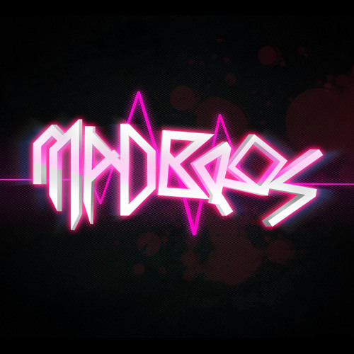 Stream MadBros music Listen to songs, albums, playlists for free on