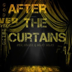 After The Curtains Fall