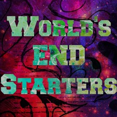 World'sEndStarters