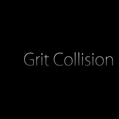 Grit Collision