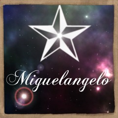 MIGUELANGELO
