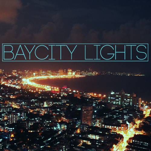 Stream Bay City Lights music Listen to songs, albums, playlists for