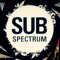Sub Spectrum