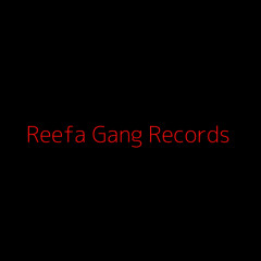 Reefa Gang Records