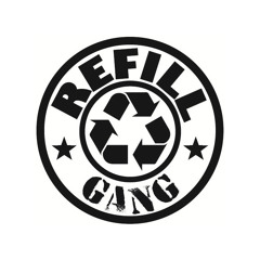 Refill Gang