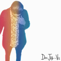 DeeJaa-Vu