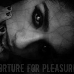 Torture for Pleasure