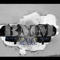 Block Menace Muzic