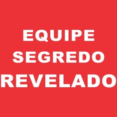 Equipe Segredo Revelado