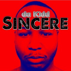 da Kidd Sincere