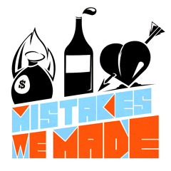 Mistakes We Made