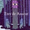 Tres De Azúcar   .