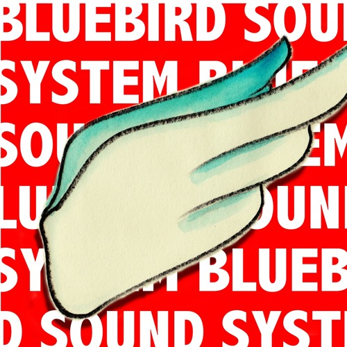 BLUE BIRD (Sound System)’s avatar