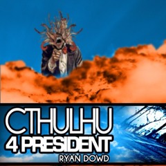 Cthulhu 4 President