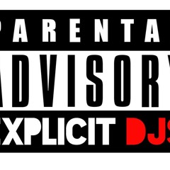 Explicit Dj's