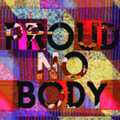 Proud Nobody