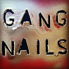 GANG NAILS