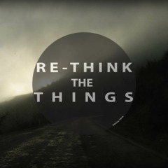 re-think the things