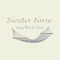 Siesta Time