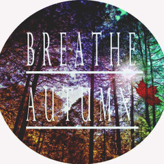 Breathe Autumn