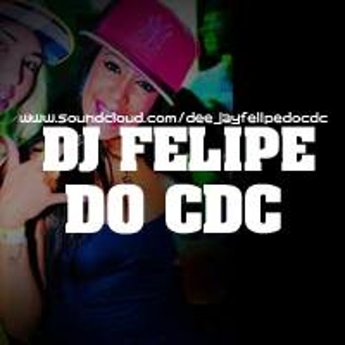## DJ FELIPE DO CDC ##’s avatar