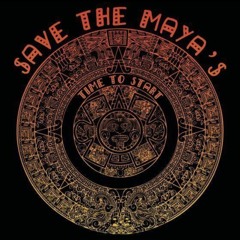 Save the Maya's