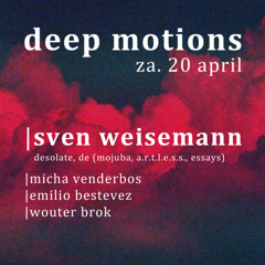 Deep Motions