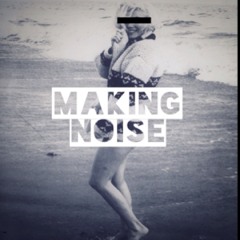 Making Noise