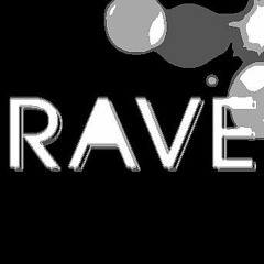 -RAVE-