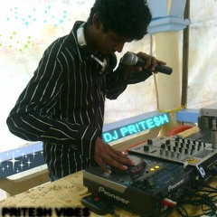 Dj Pritesh Vibes