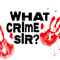 What Crime Sir?