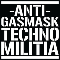 AntiGasmaskTechnoMilitia