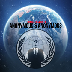 Anonymous & Anonymous
