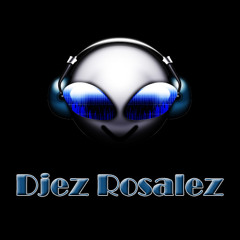 DjezRosalez