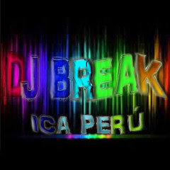 Dj Break Ica-Perú