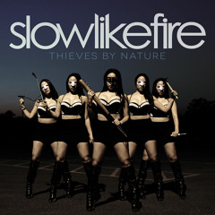 slowlikefire