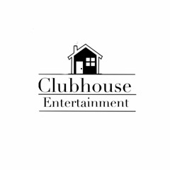 Clubhouse Entertainment