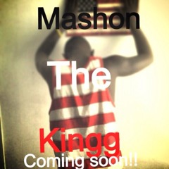 mashon the kingg