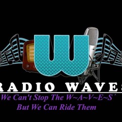 Radio W~A~V~E~S :)